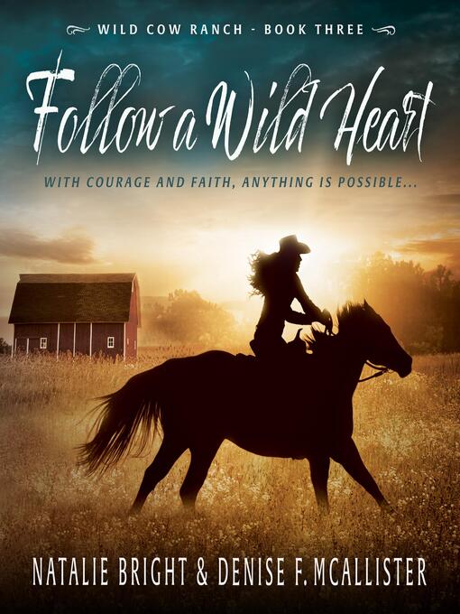 Title details for Follow a Wild Heart (Wild Cow Ranch Book 3) by Natalie Bright - Wait list